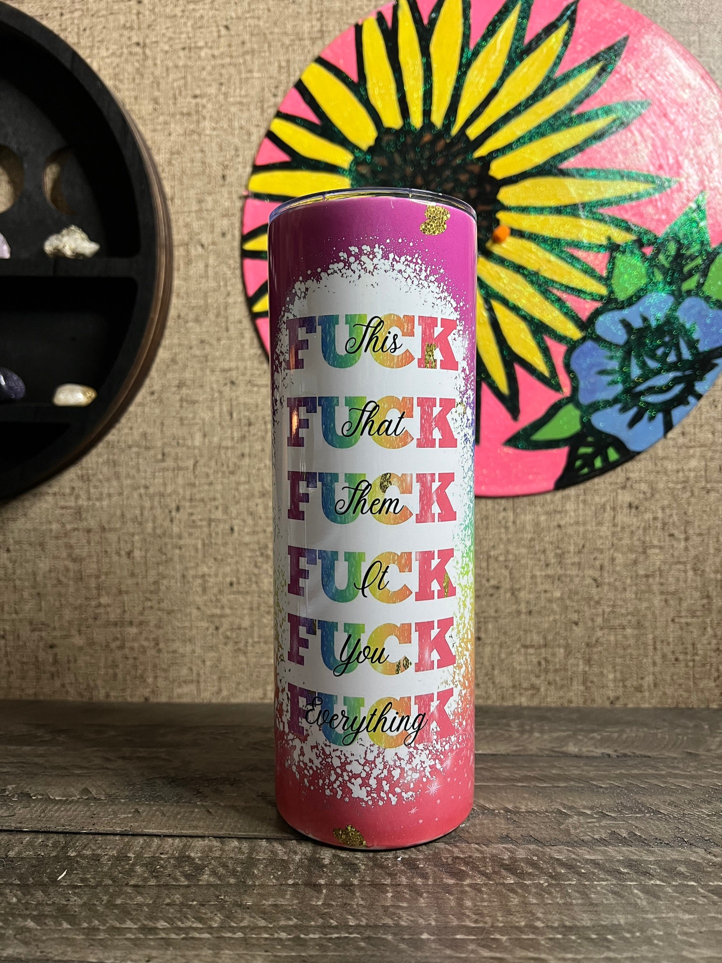 Cute rainbow fuck off 20oz metal tumbler