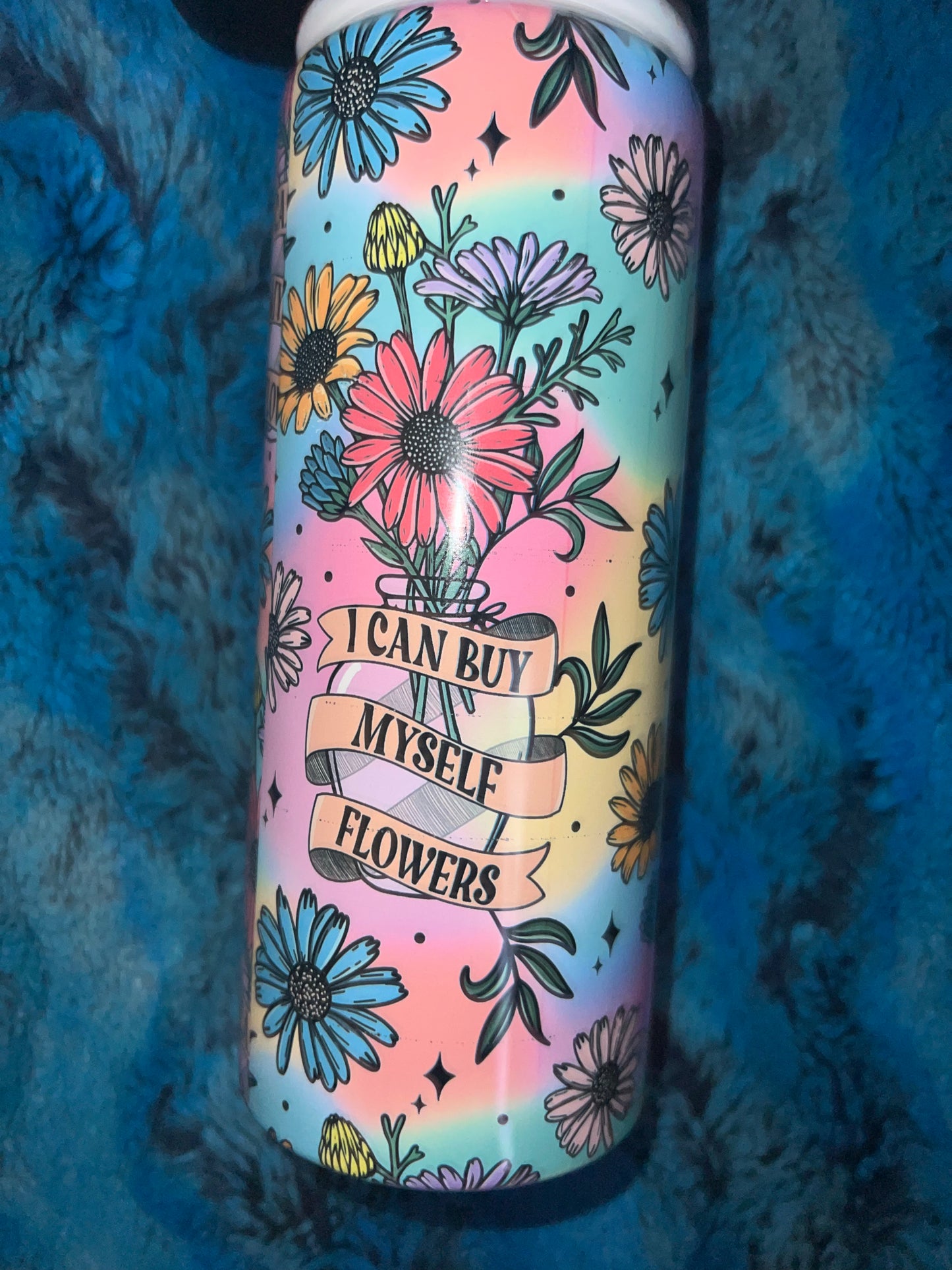 Multicolor I Can Buy Myself Flowers Tumbler